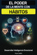 El Poder De La Mente Con Habitos