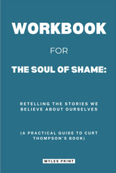 Workbook for The Soul of Shame