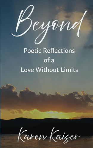 Beyond: Poetic Reflections of a Love Without Limits