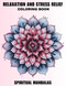 Adult Coloring Book - Relaxation and Stress Relief