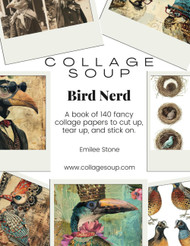 Collage Soup - Bird Nerd: A book of 140 fancy collage papers to cut