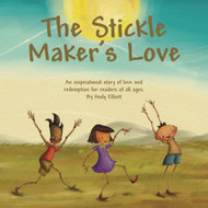 The Stickle Maker's Love: An inspirational story of love and