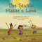 The Stickle Maker's Love: An inspirational story of love and