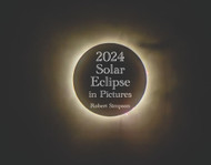 2024 Solar Eclipse in Pictures: A Coffee Table Book