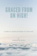 Graced From On High!: A Book of Poems between God & Me!