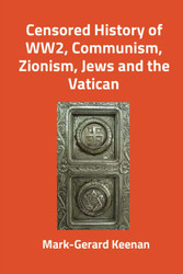 Censored History of WWII Communism Zionism Jews and the Vatican