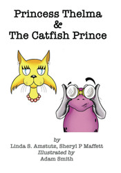 Princess Thelma & The Catfish Prince