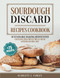 Sourdough Discard Recipes Cookbook