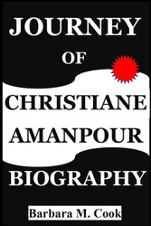 Journey of Christiane Amanpour Biography