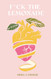 F*ck the Lemonade