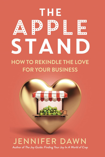 The Apple Stand: How To Rekindle The Love For Your Business