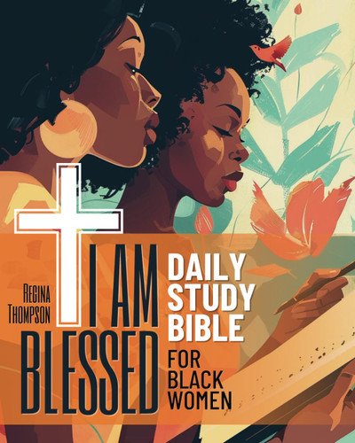 I Am Blessed Daily Study Bible for Black Women. 52-Week Womens Bible