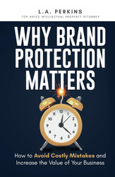 Why Brand Protection Matters: How to Avoid Costly Mistakes and