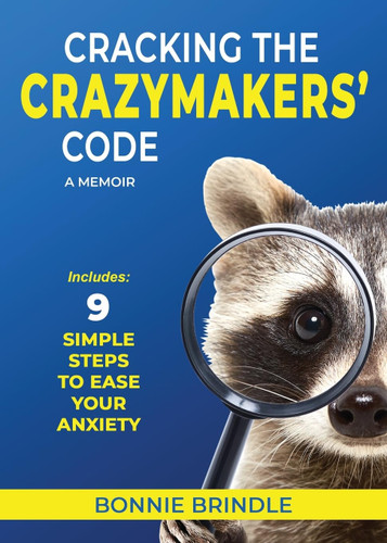 Cracking the Crazymakers' Code