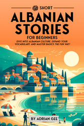 69 Short Albanian Stories for Beginners