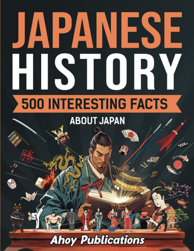 Japanese History: 500 Interesting Facts About Japan