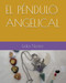 EL PeNDULO ANGELICAL [Spanish Edition]