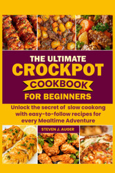 The Ultimate Crockpot Cookbook for Beginners