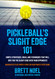 Pickleball's Slight Edge