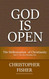 God is Open: The Hellenization of Christianity Part I: The