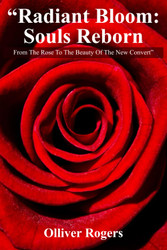 Radiant Bloom: Souls Reborn from The Rose to The Beauty of The New