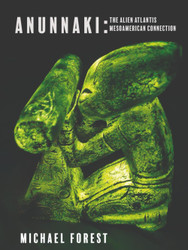 Anunnaki: The Alien Atlantis Mesoamerican Connection