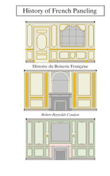 History of French Paneling: Historie du Boiserie Francaise