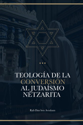 Teologia de la ConVersion al Judaismo Netzarita