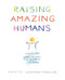 Raising Amazing Humans: the key to instilling kindness and a sense of