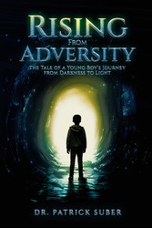 Rising From Adversity: The Tale of a Young Boy's Journey from