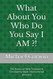 What About You Who Do You Say I AM ?!: The Basics of New Testament