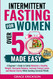 Intermittent Fasting for Women Over 50 Made Easy