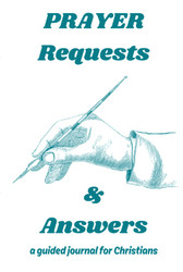 Prayer Request & Answers: A Guided Journal For Christians