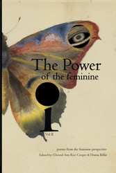 The Power of the Feminine I: poems from the feminine perspective