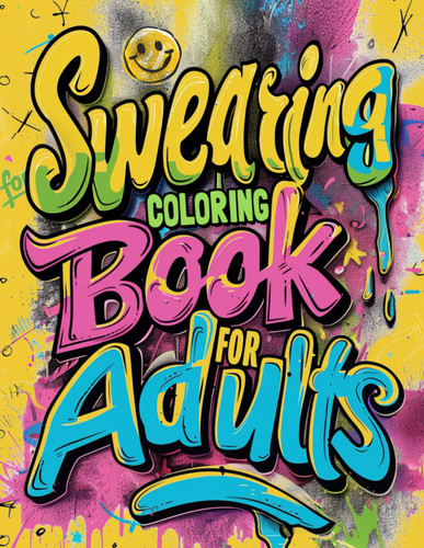 Swearing Coloring Book for Adults: 50 Profane Swear Words to Color