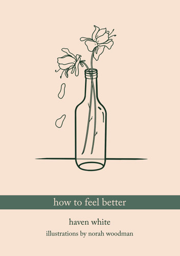 how to feel better: a poetry collection
