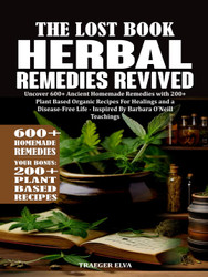 The Lost Book of Herbal Remedies Revived