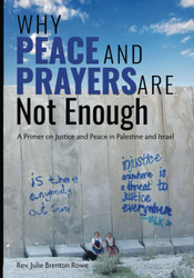 Why Peace and Prayer Are Not Enough: A Primer on Justice and Peace in