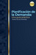 Planificacion de la Demanda: Una Guia Practica [Spanish Edition]