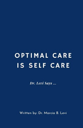 Optimal Care is Self Care: Dr. Levi Says