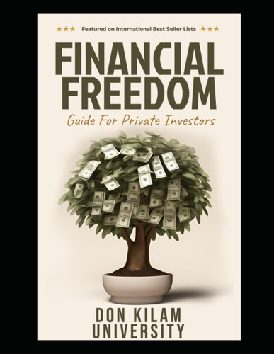Financial Freedom: Guide For Private Investors