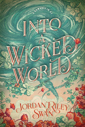 Into a Wicked World (A Romance in Oz)