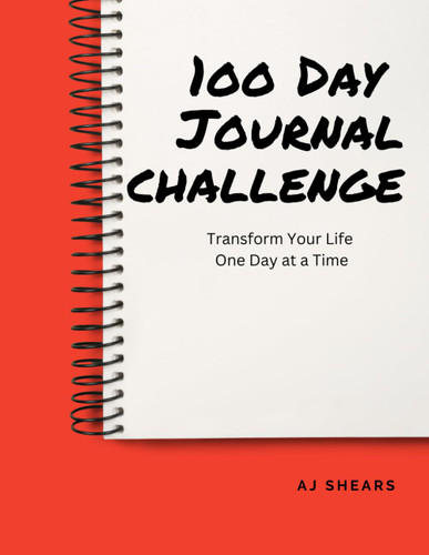 100 Day Journal Challenge: Transform Your Life One Day at a Time