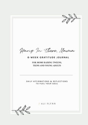 Hang In There Mama 6-Week Hardcover Gratitude Journal for Moms