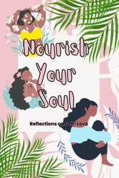 Nourish Your Soul: Reflections on Self-Love
