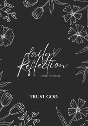 Trust God Daily Reflection Journal w/ Scripture