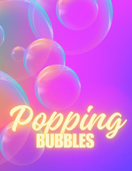 Popping Bubbles