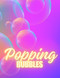 Popping Bubbles