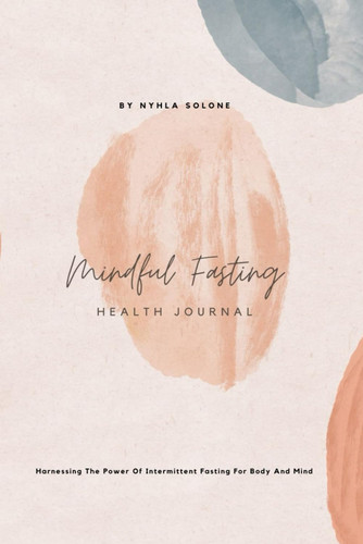 Mindful Fasting: Health Journal