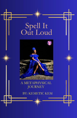 Spell It Out Loud: A Metaphysical Journey